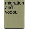 Migration And Vodou door Karen E. Richman