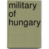 Military of Hungary by Frederic P. Miller