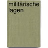 Militärische Lagen by Dietrich Ungerer