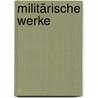 Militärische Werke door Helmuth Von Moltke