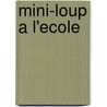 Mini-Loup A L'Ecole door Philippe Matter