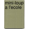 Mini-Loup A L'Ecole by Philippe Matter