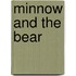 Minnow And The Bear