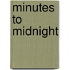 Minutes To Midnight door Sir Paul Dukes