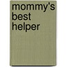 Mommy's Best Helper door Simone O. Nooks