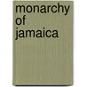 Monarchy Of Jamaica by John McBrewster