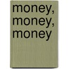 Money, Money, Money door Jason Shifrin