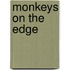 Monkeys On The Edge