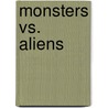Monsters Vs. Aliens by John McBrewster
