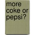 More Coke or Pepsi?