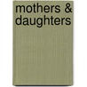 Mothers & Daughters door Helen Exley