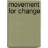 Movement for Change