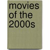 Movies Of The 2000S door Jürgen Müller