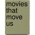 Movies That Move Us