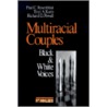 Multiracial Couples by Terri A. Karis