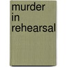 Murder In Rehearsal by Angela Lanyon