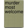 Murder Most Welcome door Nicola Slade