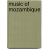 Music of Mozambique door Frederic P. Miller