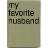 My Favorite Husband by Sally Carleen