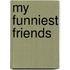 My Funniest Friends