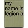My Name Is Legion A by Zelazny Roger