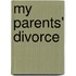 My Parents' Divorce