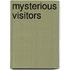 Mysterious Visitors