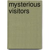 Mysterious Visitors by Joe Walters