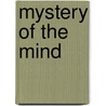 Mystery Of The Mind door Swami Muktananda