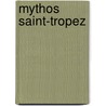 Mythos Saint-Tropez door Helge Sobik