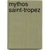 Mythos Saint-Tropez by Helge Sobik