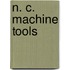 N. C. Machine Tools