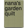 Nana's Garden Quilt by Sharon Woo
