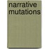 Narrative Mutations