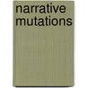 Narrative Mutations by Rudyard Alcocer