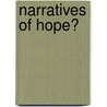 Narratives Of Hope? by Suzanne Y.a. Tete