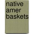 Native Amer Baskets