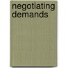 Negotiating Demands door Laura Huey