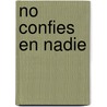 No Confies En Nadie by S.J. Watson