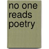 No One Reads Poetry by Kentrell Blanche