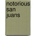 Notorious San Juans