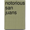 Notorious San Juans by Carol Turner