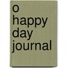 O Happy Day Journal by Inc. Barbour Publishing