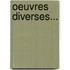 Oeuvres Diverses...