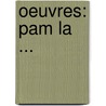Oeuvres: Pam La ... door Charles Sablier
