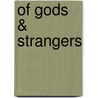 Of Gods & Strangers door Tina Chang
