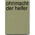 Ohnmacht der Helfer