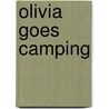 Olivia Goes Camping door Patrick Resnick