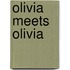 Olivia Meets Olivia
