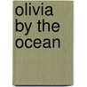 Olivia by the Ocean by Joanne D. Meier